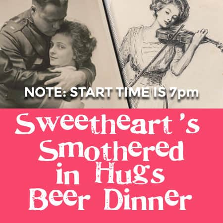 Sweetheart's Smothered in Hugs Beer Dinner - Dogfish Head Alehouse