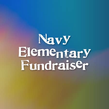 Navy Elementary School PTA Fundraiser