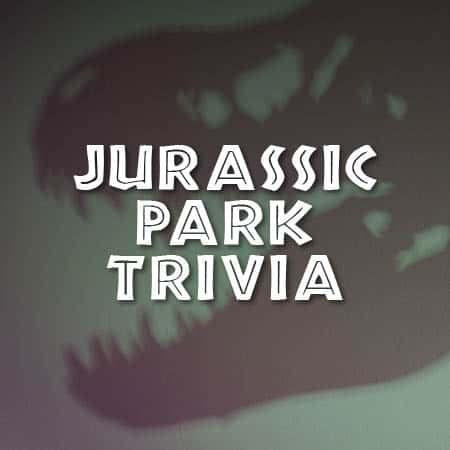 Jurassic Park Trivia Night