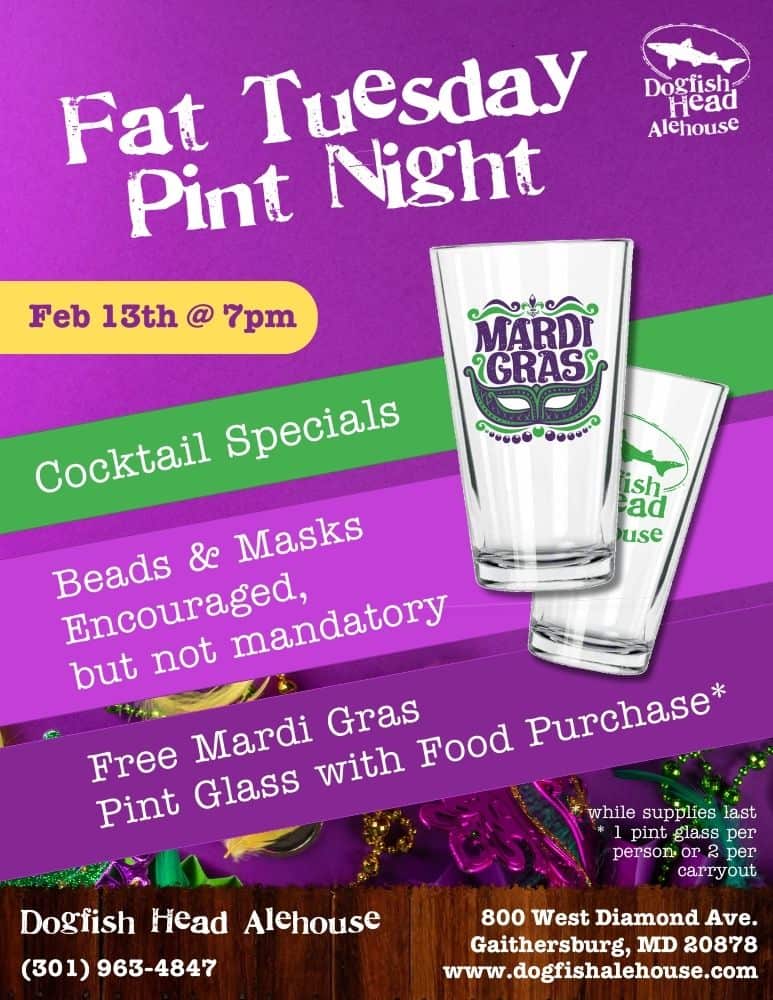 Fat Tuesday Pint Night at Dogfish Head Alehouse in Gaithersburg