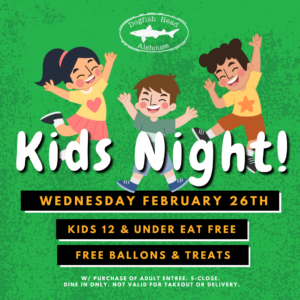 Kids Night - Kids Eat Free with purchase of adult entree 5pm to close